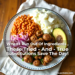 Read more about the article When I Run Out Of Ingredients , These Tried – And – True Substitutions Save The Day!