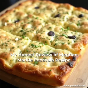 Read more about the article My Honest Review of Meghan Markle Focaccia Recipe